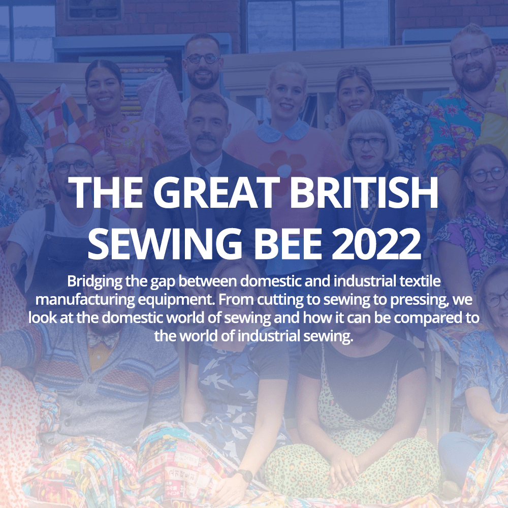 The Great British Sewing Bee - Bridging the Gap Between Domestic and Industrial Sewing - AE Sewing Machines