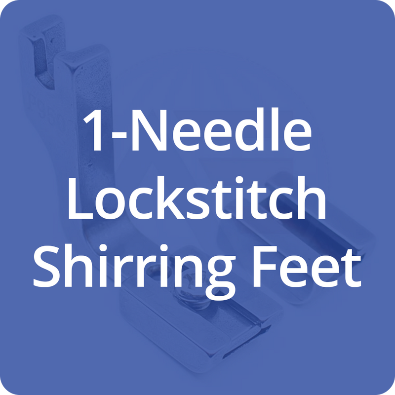 1-Needle Lockstitch Shirring Feet
